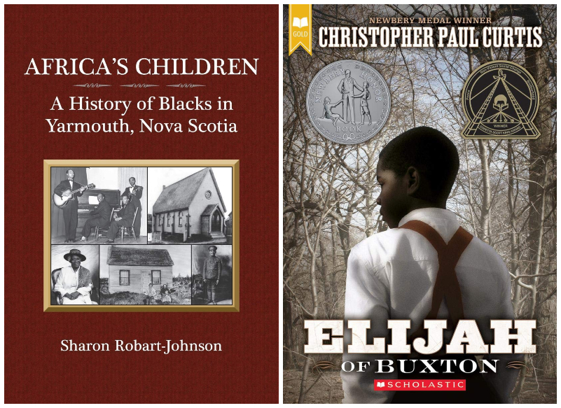 African-American History 365 | Africa's Children: A History of Blacks in Yarmouth, Nova Scotia by Sharon Robart-Johnson and Elijah of Buxton by Christopher Paul Curtis